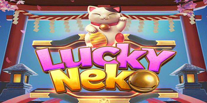 Trik Ampuh Untuk Kemenangan Maksimal Slot Lucky Neko