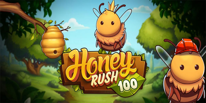 Rahasia Sukses Slot Honey Rush 100 Agar Dapat Cuan Besar