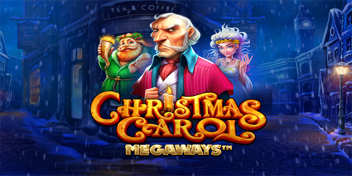 Startegi Menang Jackpot Besar di Slot Christmas Carol Megaways